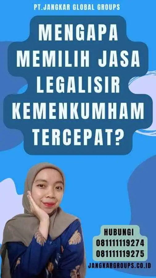 Mengapa Memilih Jasa Legalisir Kemenkumham Tercepat