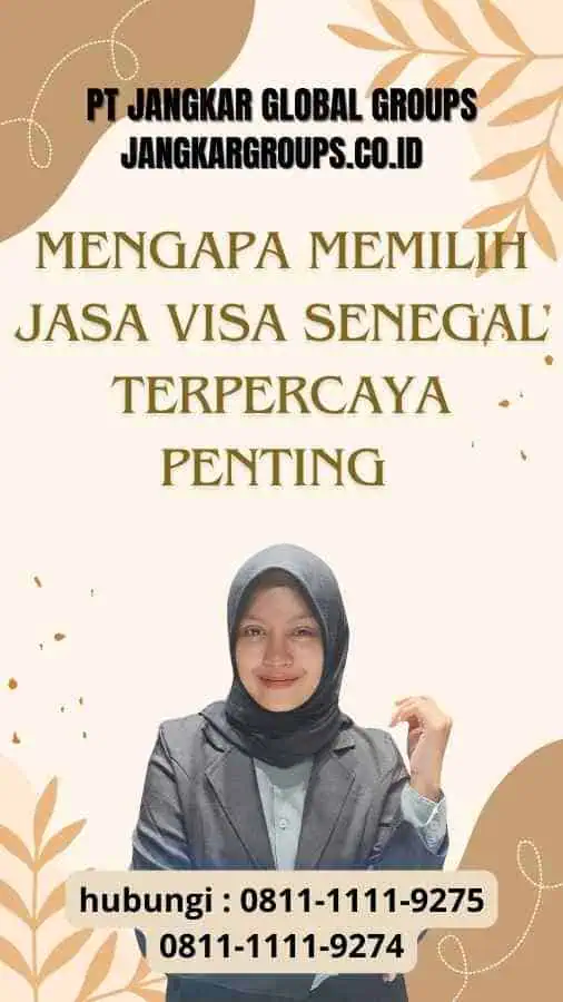 Mengapa Memilih Jasa Visa Senegal Terpercaya Penting - Panduan Lengkap Jasa Visa Senegal