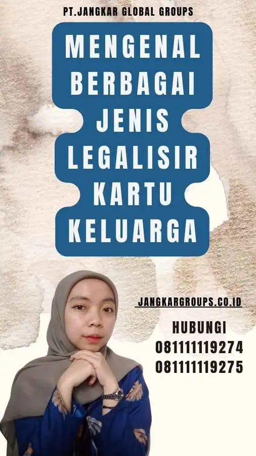 Mengenal Berbagai Jenis Legalisir Kartu Keluarga