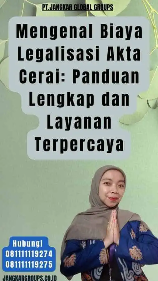 Mengenal Biaya Legalisasi Akta Cerai Panduan Lengkap dan Layanan Terpercaya