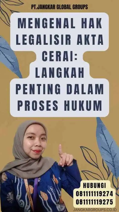 Mengenal Hak Legalisir Akta Cerai Langkah Penting dalam Proses Hukum