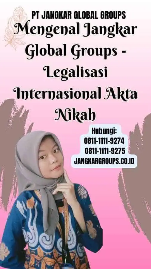 Mengenal Jangkar Global Groups Legalisasi Internasional Akta Nikah