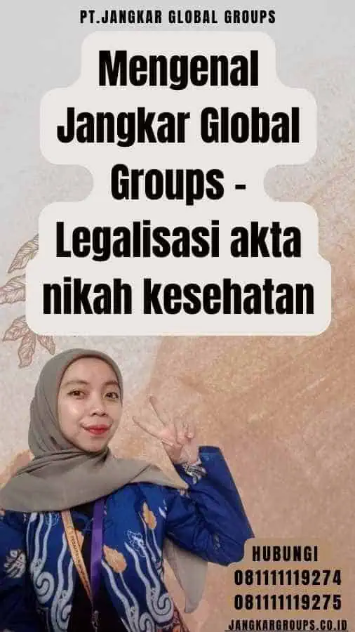 Mengenal Jangkar Global Groups - Legalisasi akta nikah kesehatan