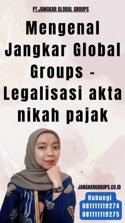 Mengenal Jangkar Global Groups - Legalisasi akta nikah pajak