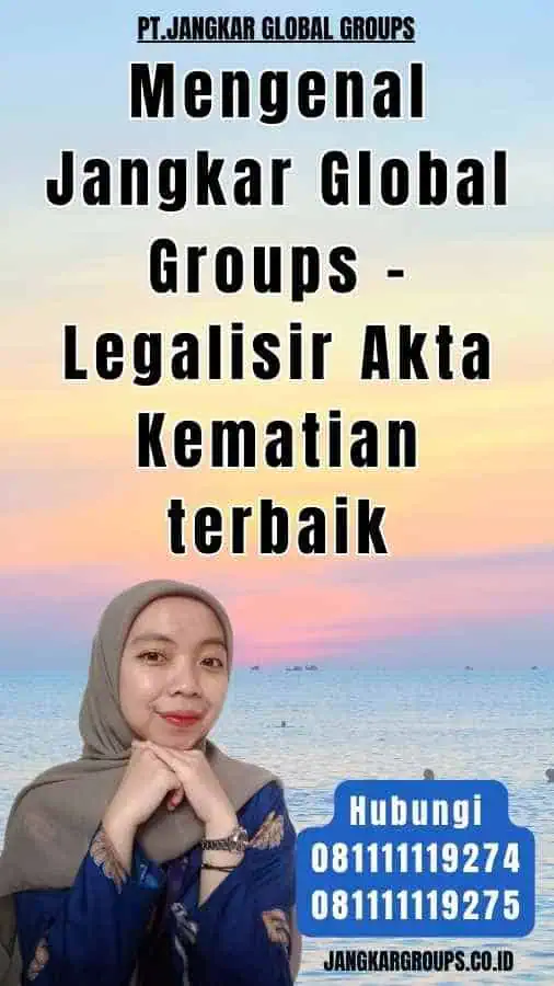 Mengenal Jangkar Global Groups - Legalisir Akta Kematian terbaik