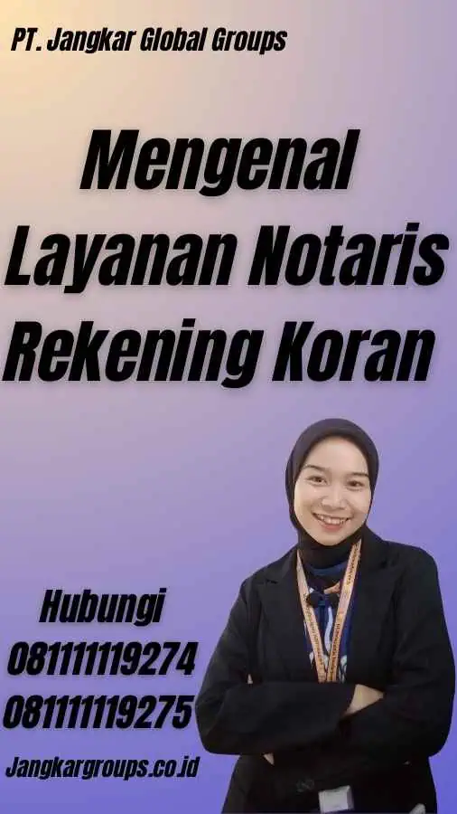 Mengenal Layanan Notaris Rekening Koran