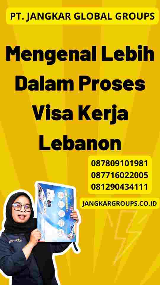 Mengenal Lebih Dalam Proses Visa Kerja Lebanon