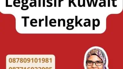 Mengenal Legalisir Kuwait Terlengkap