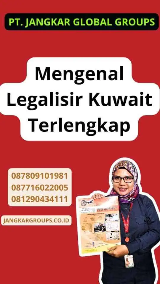 Mengenal Legalisir Kuwait Terlengkap