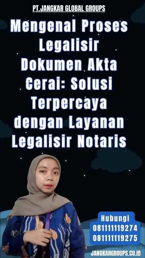 Mengenal Proses Legalisir Dokumen Akta Cerai Solusi Terpercaya dengan Layanan Legalisir Notaris