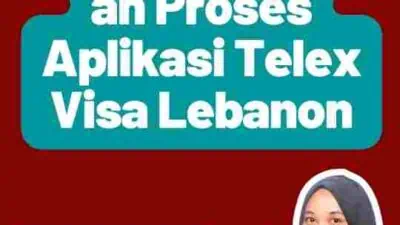 Mengoptimalkan Proses Aplikasi Telex Visa Lebanon