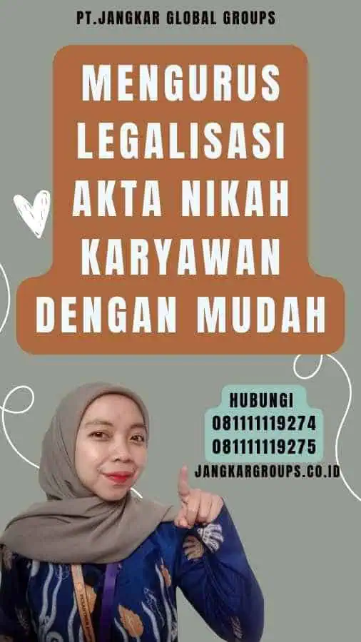 Mengurus Legalisasi Akta Nikah Karyawan dengan Mudah