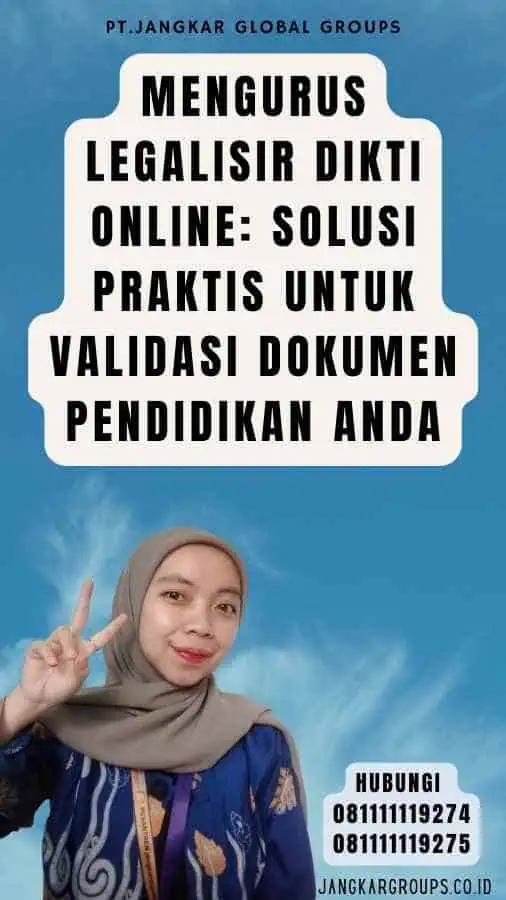 Mengurus Legalisir Dikti Online Solusi Praktis untuk Validasi Dokumen Pendidikan Anda