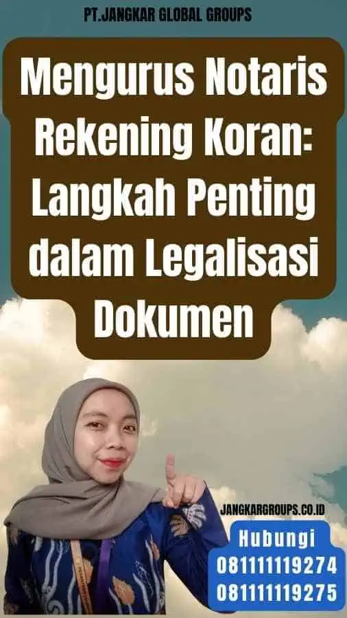 Mengurus Notaris Rekening Koran Langkah Penting dalam Legalisasi Dokumen