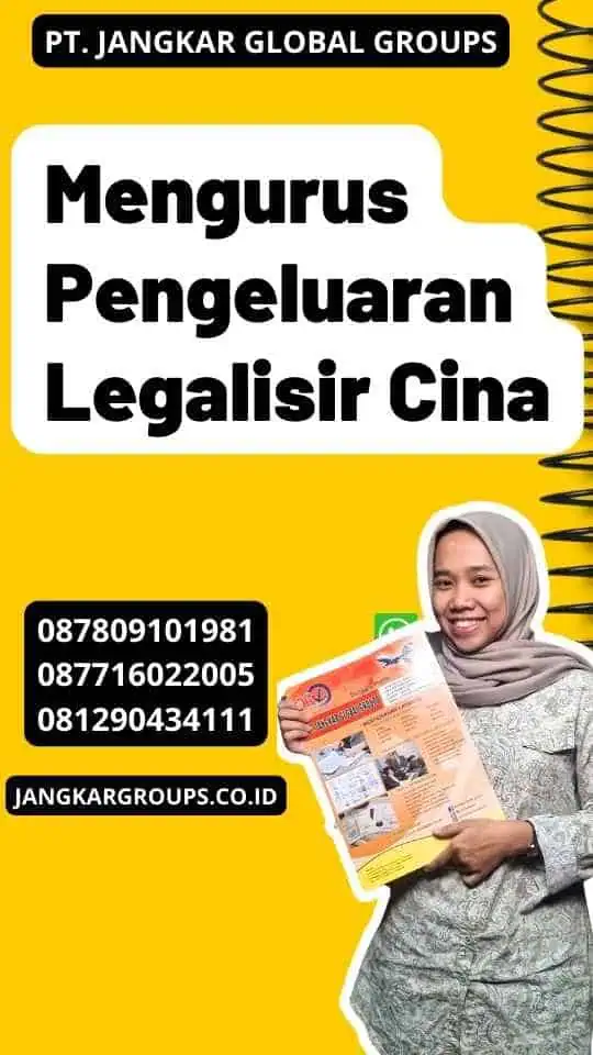 Mengurus Pengeluaran Legalisir Cina