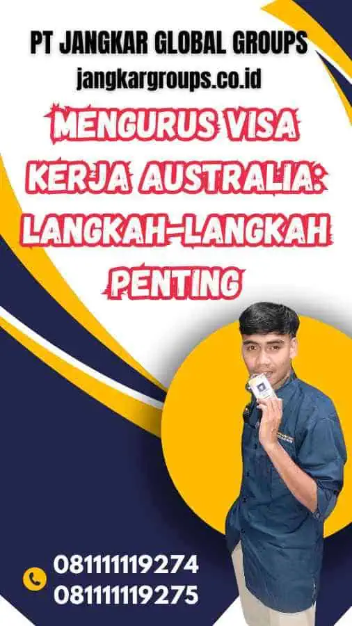 Mengurus Visa Kerja Australia: Langkah-langkah Penting