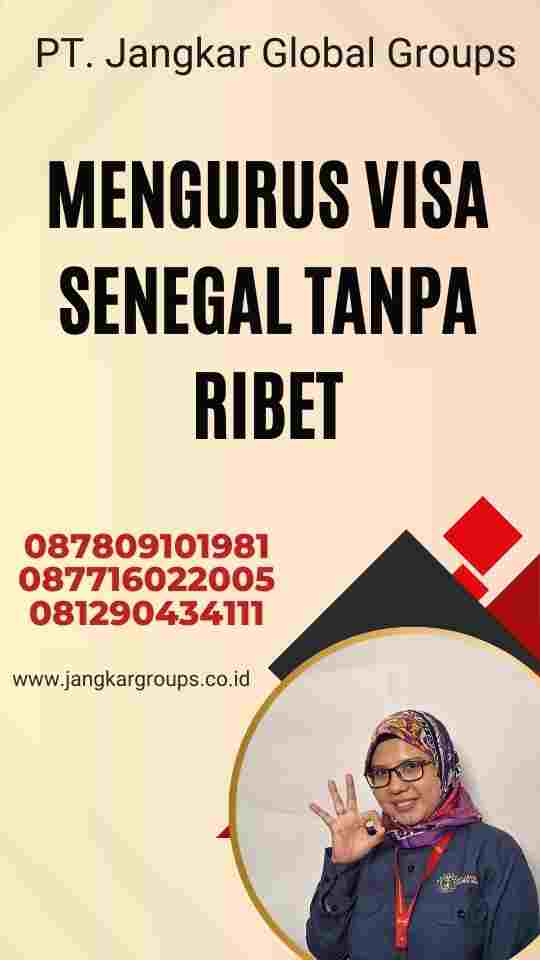 Mengurus Visa Senegal Tanpa Ribet