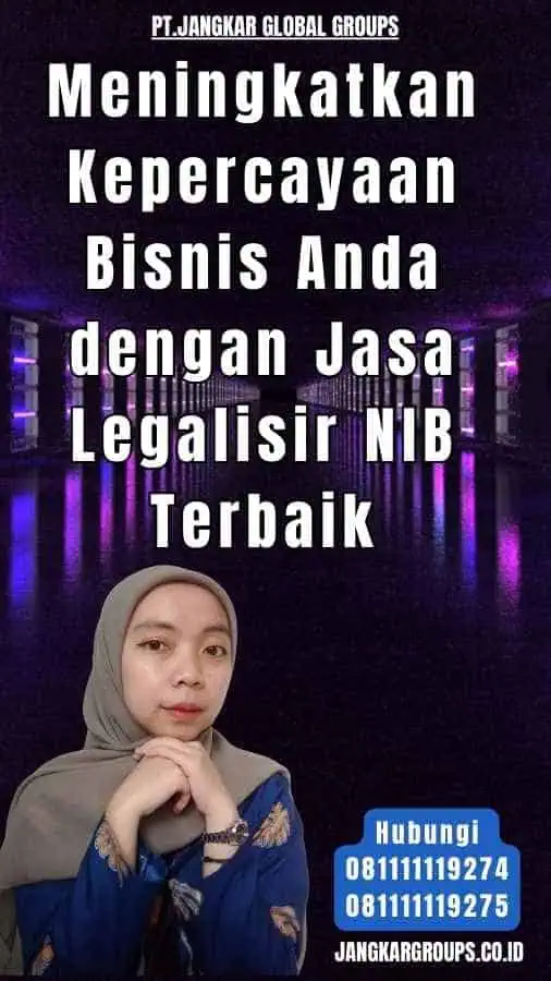 Meningkatkan Kepercayaan Bisnis Anda dengan Jasa Legalisir NIB Terbaik