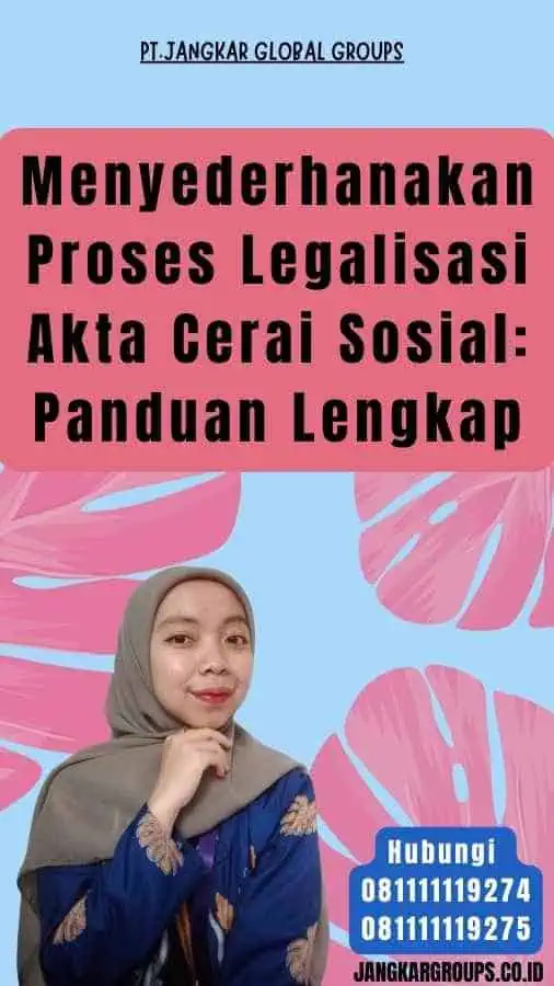 Menyederhanakan Proses Legalisasi Akta Cerai Sosial Panduan Lengkap