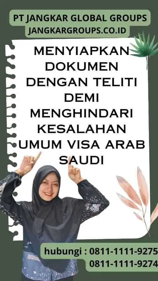 Menyiapkan Dokumen dengan Teliti - Menghindari Kesalahan Umum Visa Arab Saudi