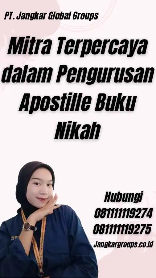 Mitra Terpercaya dalam Pengurusan Apostille Buku Nikah