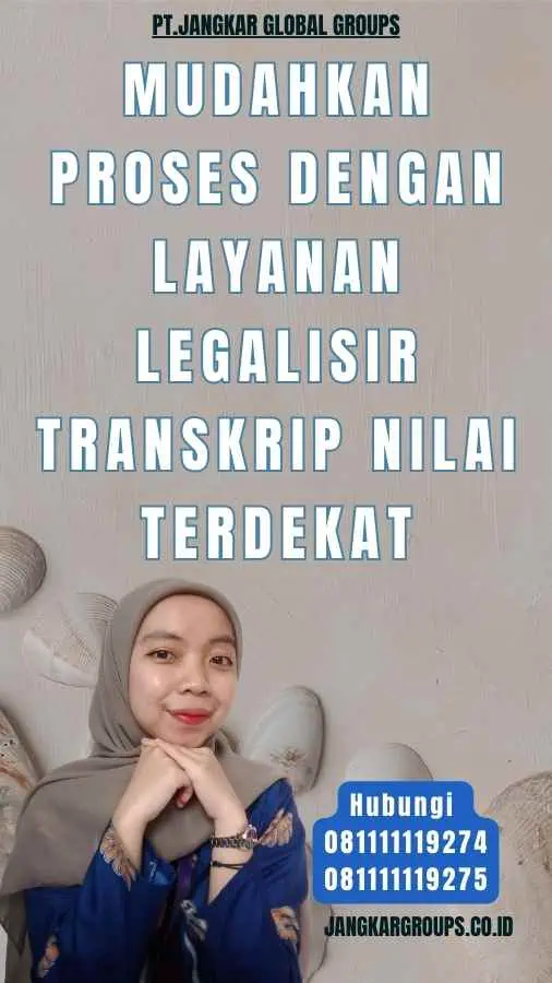 Mudahkan Proses dengan Layanan Legalisir Transkrip Nilai Terdekat