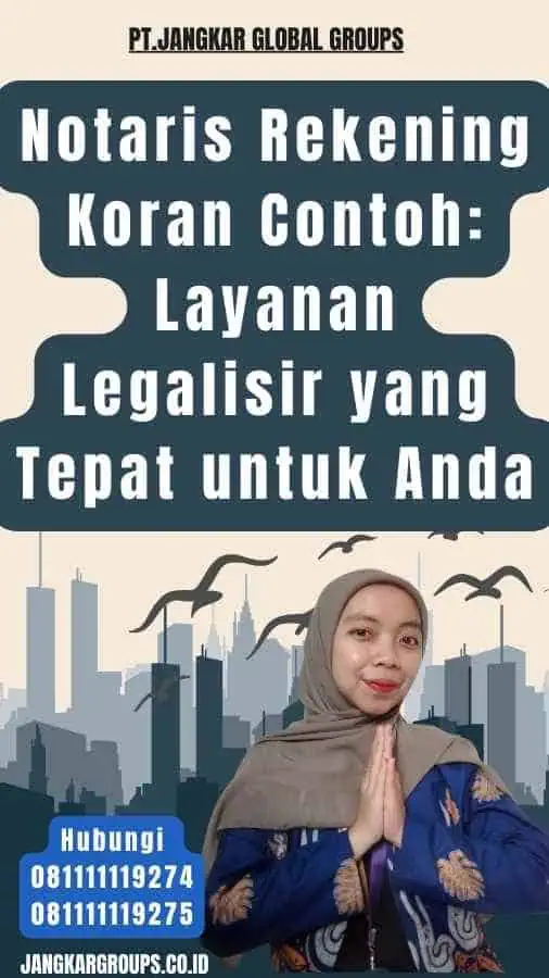 Notaris Rekening Koran Contoh Layanan Legalisir yang Tepat untuk Anda