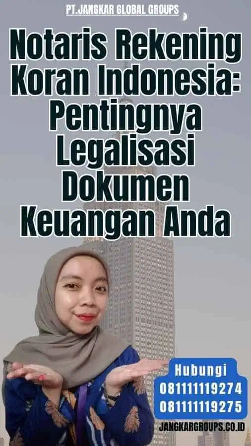 Notaris Rekening Koran Indonesia Pentingnya Legalisasi Dokumen Keuangan Anda