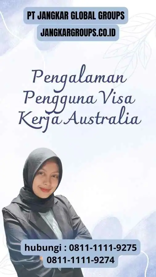 Pengalaman Pengguna Visa Kerja Australia