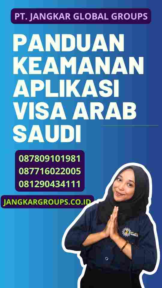 Panduan Keamanan Aplikasi Visa Arab Saudi