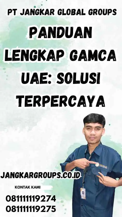 Panduan Lengkap Gamca UAE: Solusi Terpercaya