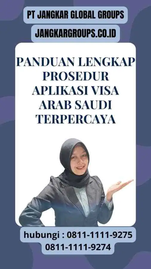 Panduan Lengkap Prosedur Aplikasi Visa Arab Saudi Terpercaya