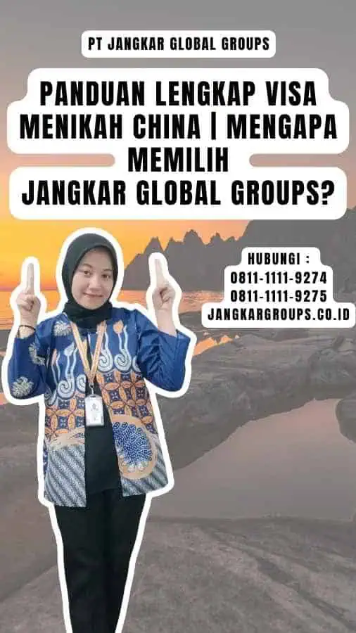 Panduan Lengkap Visa Menikah China Mengapa Memilih Jangkar Global Groups