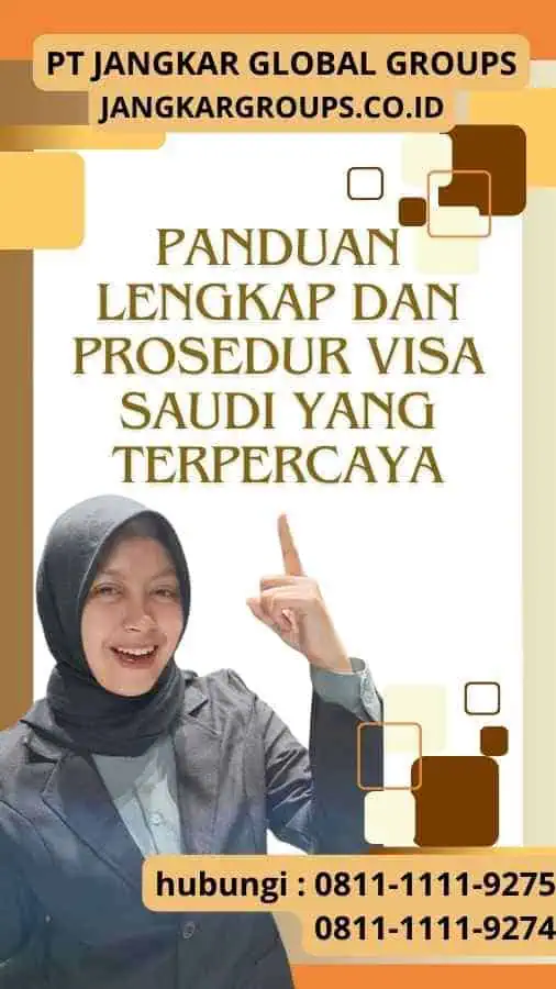 Panduan Lengkap dan Prosedur Visa Saudi yang Terpercaya