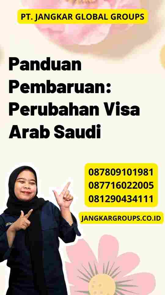 Panduan Pembaruan: Perubahan Visa Arab Saudi