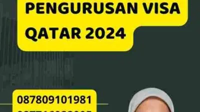 Panduan Pengurusan Visa Qatar 2024