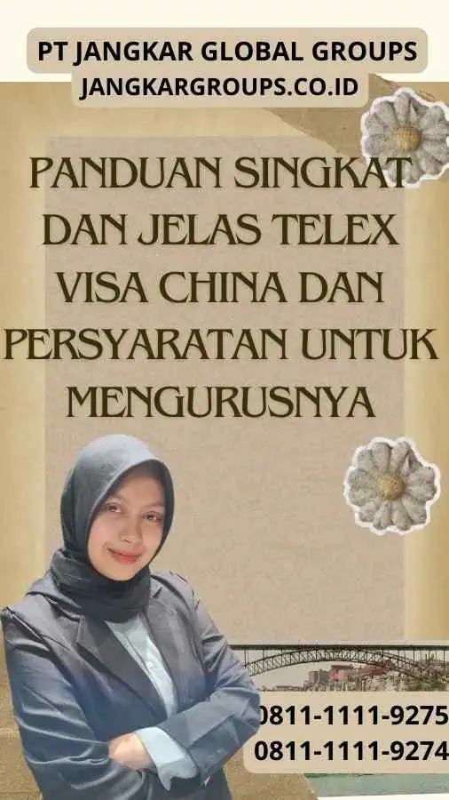 Panduan Singkat dan Jelas Telex Visa China dan Persyaratan untuk Mengurusnya