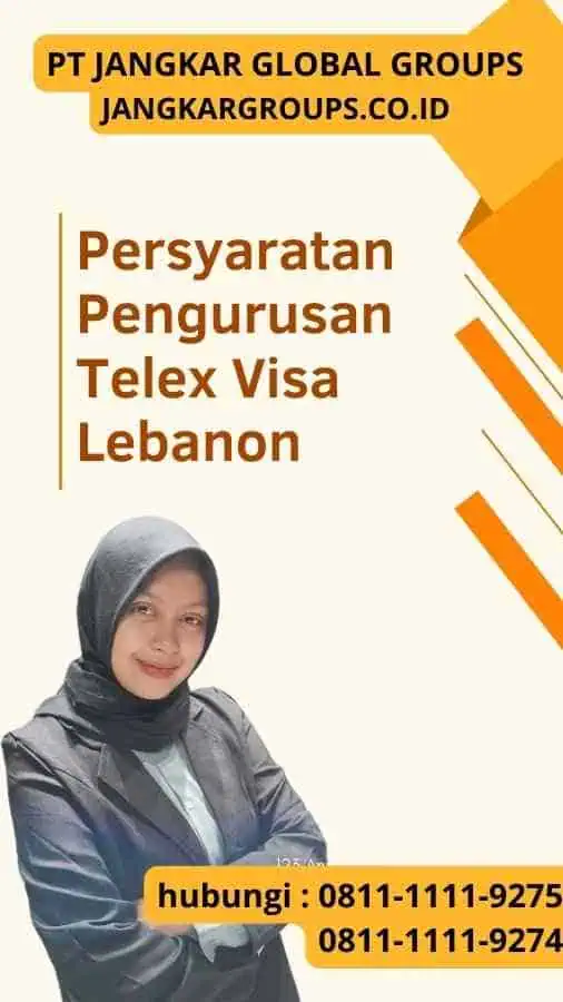 Persyaratan Pengurusan Telex Visa Lebanon Rincian Biaya Proses Telex Visa Lebanon