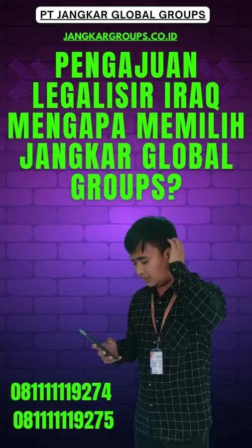 Pengajuan Legalisir Iraq Mengapa Memilih Jangkar Global Groups