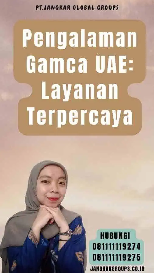 Pengalaman Gamca UAE Layanan Terpercaya