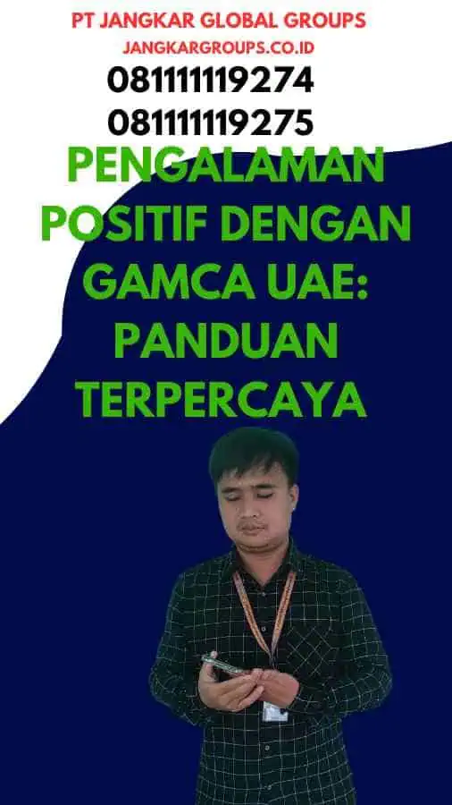 Pengalaman Positif dengan GAMCA UAE Panduan Terpercaya