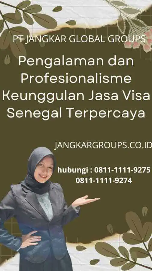 Pengalaman dan Profesionalisme Keunggulan Jasa Visa Senegal Terpercaya