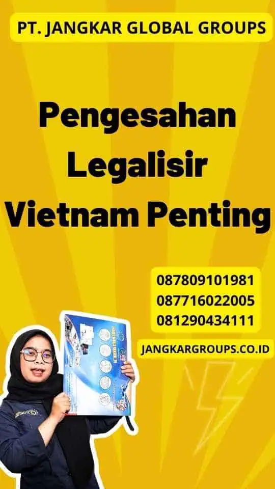 Pengesahan Legalisir Vietnam Penting