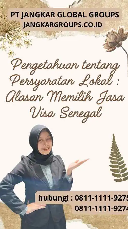 Pengetahuan tentang Persyaratan Lokal :  Alasan Memilih Jasa Visa Senegal