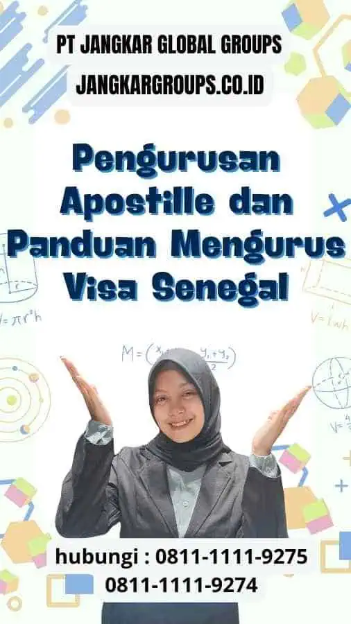 Pengurusan Apostille dan Panduan Mengurus Visa Senegal