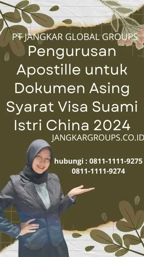 Pengurusan Apostille untuk Dokumen Asing - Syarat Visa Suami Istri China 2024