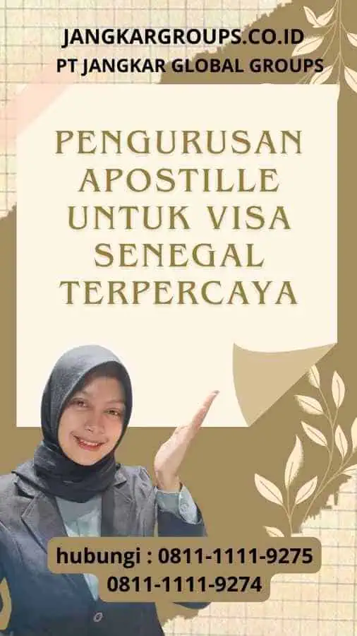 Pengurusan Apostille untuk Visa Senegal Terpercaya : Panduan Mudah