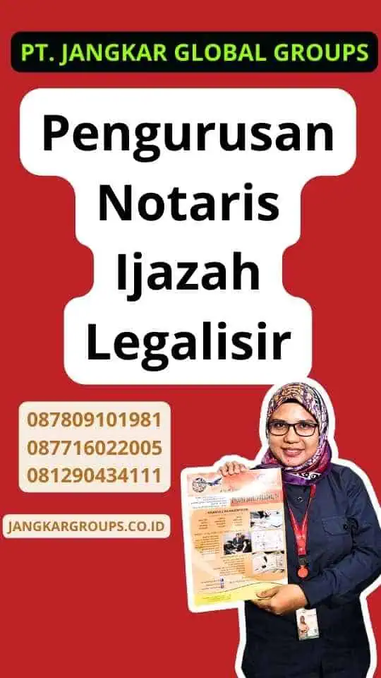 Pengurusan Notaris Ijazah Legalisir