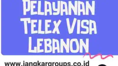 Peningkatan Pelayanan Telex Visa Lebanon