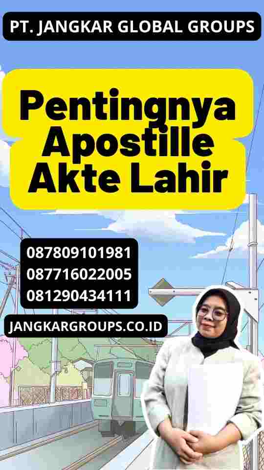 Pentingnya Apostille Akte Lahir